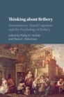 Thinking about Bribery : Neuroscience, Moral Cognition and the Psychology of Bribery - eBook