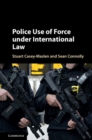 Police Use of Force under International Law - eBook