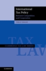 International Tax Policy : Between Competition and Cooperation - eBook