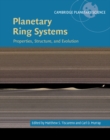 Planetary Ring Systems : Properties, Structure, and Evolution - eBook