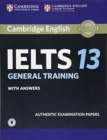 Cambridge IELTS 13 General Training Student's Book with Answers with Audio : Authentic Examination Papers - Book