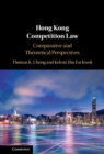 Hong Kong Competition Law : Comparative and Theoretical Perspectives - eBook