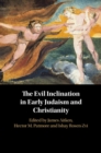 Evil Inclination in Early Judaism and Christianity - eBook