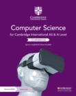 Cambridge International AS and A Level Computer Science Coursebook with Digital Access (2 Years) - Book