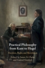 Practical Philosophy from Kant to Hegel : Freedom, Right, and Revolution - eBook