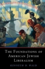 The Foundations of American Jewish Liberalism - eBook