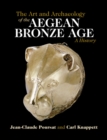 The Art and Archaeology of the Aegean Bronze Age : A History - eBook