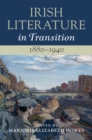 Irish Literature in Transition, 1880–1940: Volume 4 - eBook