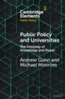 Public Policy and Universities : The Interplay of Knowledge and Power - eBook