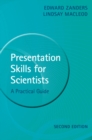 Presentation Skills for Scientists : A Practical Guide - eBook