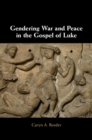 Gendering War and Peace in the Gospel of Luke - eBook