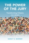 Power of the Jury : Transforming Citizens into Jurors - eBook