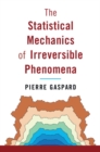 The Statistical Mechanics of Irreversible Phenomena - eBook