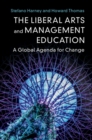 The Liberal Arts and Management Education : A Global Agenda for Change - eBook