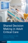 Shared Decision Making in Adult Critical Care - eBook