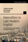 Intensifiers in Late Modern English : A Sociopragmatic Approach to Courtroom Discourse - eBook