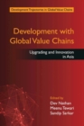Development with Global Value Chains : Upgrading and Innovation in Asia - eBook