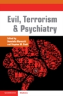 Evil, Terrorism and Psychiatry - eBook