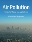Air Pollution : Concepts, Theory, and Applications - eBook