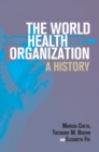World Health Organization : A History - eBook