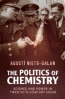 The Politics of Chemistry : Science and Power in Twentieth-Century Spain - eBook