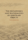 The Metaphysics and Mathematics of Arbitrary Objects - eBook