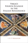 Virgil's Fourth Eclogue in the Italian Renaissance - eBook