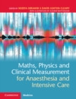 Maths, Physics and Clinical Measurement for Anaesthesia and Intensive Care - eBook