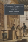 European Literatures in Britain, 1815-1832: Romantic Translations : Romantic Translations - eBook