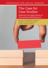 The Case for Case Studies : Methods and Applications in International Development - eBook