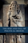 Rise and Fall of Political Orders - eBook