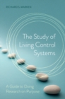 Study of Living Control Systems : A Guide to Doing Research on Purpose - eBook