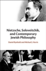 Nietzsche, Soloveitchik, and Contemporary Jewish Philosophy - eBook