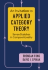 An Invitation to Applied Category Theory : Seven Sketches in Compositionality - eBook