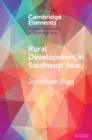 Rural Development in Southeast Asia : Dispossession, Accumulation and Persistence - eBook