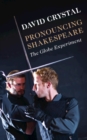 Pronouncing Shakespeare : The Globe Experiment - eBook