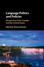 Language Politics and Policies : Perspectives from Canada and the United States - eBook