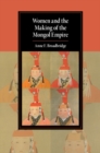 Women and the Making of the Mongol Empire - eBook