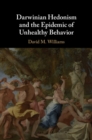 Darwinian Hedonism and the Epidemic of Unhealthy Behavior - eBook