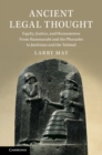 Ancient Legal Thought : Equity, Justice, and Humaneness From Hammurabi and the Pharaohs to Justinian and the Talmud - eBook
