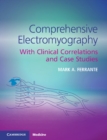 Comprehensive Electromyography : With Clinical Correlations and Case Studies - eBook