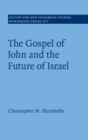 The Gospel of John and the Future of Israel - eBook