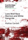 Lone Wolf Race Warriors and White Genocide - eBook