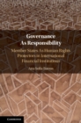 Governance As Responsibility : Member States As Human Rights Protectors in International Financial Institutions - eBook