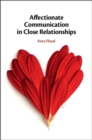 Affectionate Communication in Close Relationships - eBook