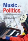 Music and Politics : A Critical Introduction - eBook