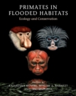 Primates in Flooded Habitats : Ecology and Conservation - eBook
