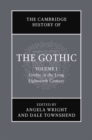 Cambridge History of the Gothic: Volume 1, Gothic in the Long Eighteenth Century - eBook