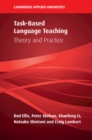 Task-Based Language Teaching : Theory and Practice - eBook