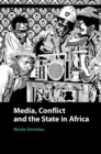 Media, Conflict, and the State in Africa - eBook